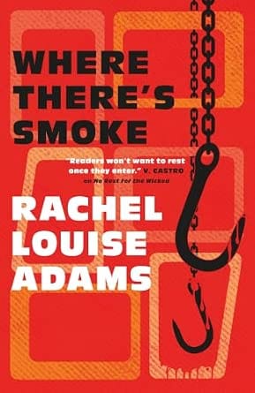 Изображение к публикации: «Where There’s Smoke» Рэйчел Луизы Адамс.