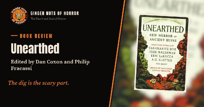 Изображение к публикации: «Unearthed» под редакцией Дэна Коксона и Филипа Фракасси.