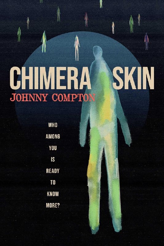 Изображение к публикации: This Is Horror представил «Chimera Skin» Джонни Комптона - апокалиптический боди-хоррор о пришельце, который попытался…